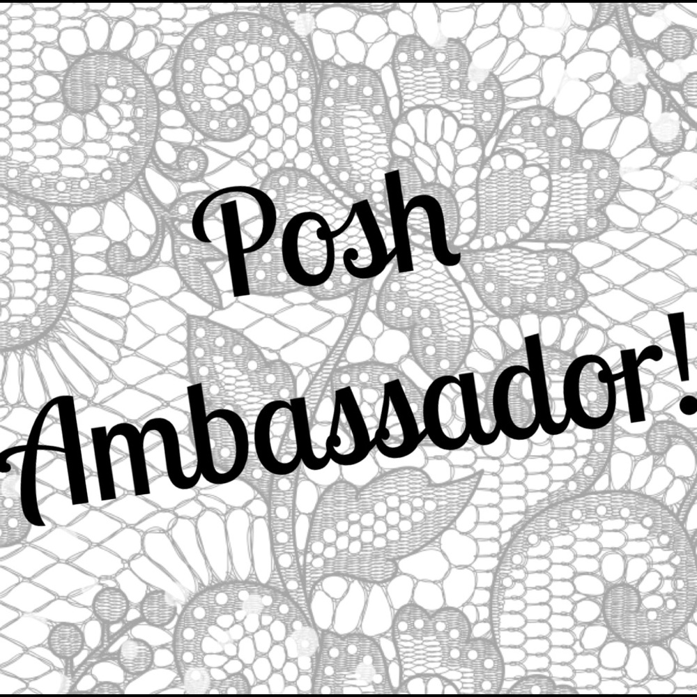 •I am a Posh Ambassador!•
